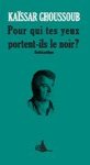 Pour qui tes yeux portent-ils le noir ?